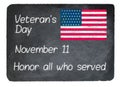 Veterans Day concept using chalk on slate blackboard