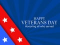 Veterans Day 11th of November. Honoring all who served. Greeting card with red and blue stripes with stars. A layer with a shadow. Royalty Free Stock Photo