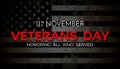 Veterans Day. 11th of November. Honoring all who served. Usa fla Royalty Free Stock Photo