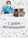 Veterinarian and two cute little kittens vertical photo with the inscription on the Russian, translation World