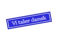 Vi taler dansk - We speak Danish in Danish banner Vector illustration Royalty Free Stock Photo