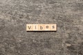 vibes word written on wood block. vibes text on table, concept Royalty Free Stock Photo