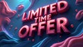 Vibrant 3D text announcing a limited time offer Royalty Free Stock Photo