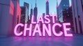 Vibrant Last Chance Sign in Urban Sunset Scenery Royalty Free Stock Photo