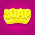 Vibrant yellow soap with 3D lettering and foam on pink background. Self care, hyegene concept. Vector