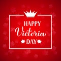Victoria day in Canada banner. Calligraphy hand lettering, maple leaves, crown and white frame on red background. Vector template Royalty Free Stock Photo