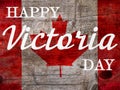 Victoria Day lettering on the background of the Canadian Flag