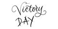 Victory day lettering. Greeting text. Veterans day. Victory day in lettering style. Memorial day in calligraphy