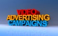 video advertising campaigns on blue