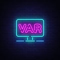 Video Assistant Referee neon sign vector. Soccer, football VAR System on the TV screen Design template neon sign, light