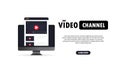 Video channel illustration. Watching vlog, webinars, lecture, lesson or training online on computer. Vector on isolated white