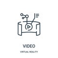 video icon vector from virtual reality collection. Thin line video outline icon vector illustration Royalty Free Stock Photo