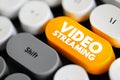 Video Streaming is a method of viewing video content without actually downloading the media files, text concept button on keyboard Royalty Free Stock Photo