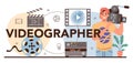 Videographer typographic header. Video production, filming and editing.