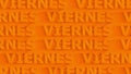 Viernes. Friday in Spanish. Orange Kinetic text looped background. 4K video. Words moving left and right. Spanish Friday