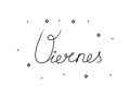 Viernes phrase handwritten with a calligraphy brush. Friday in spanish. Modern brush calligraphy. Isolated word black