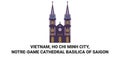 Vietnam, Ho Chi Minh City, Notredame Cathedral Basilica Of Saigon travel landmark vector illustration