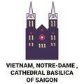 Vietnam, Notredame , Cathedral Basilica Of Saigon travel landmark vector illustration