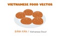 Vietnamese donut, Fried Snack Pastry - Banh Ran vector design, clipart cartoon. Vietnamese cuisine. Vietnamese tasty street food