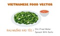 Vietnamese stir-fried water spinach flat vector design. Rau Muong Xao Toi clipart cartoon style. Asian food. Vietnamese cuisine