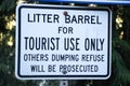 View of sign Litter Barrel for Tourist Use only, Others dumping refuse will be prosecuted