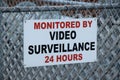 View of sign Monitored by Video Surveillance 24 hours