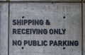 View of sign `Shipping and Receiving Only, No Public Parking` Royalty Free Stock Photo