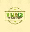 Village Market Rough Stamp Vector Concept. Local Food Sign Illustration On Craft Paper Background.