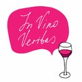 In Vino Veritas, truth in wine. Latin phrase on red talking cloud. Glass of red wine. on white background. Lettering