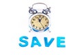 Vintage alarm clock bell with save word on white background.Time to invest, time value for money, family planning, money saving,