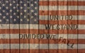 Vintage American flag United we stand divided we fall
