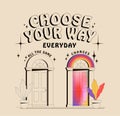 Vintage boho hippy spiritual illustration with two doors direction or choose the right live way to changes concept, way to go