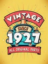 Vintage Since 1927, Born in 1927 Vintage Birthday Celebration
