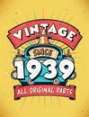 Vintage Since 1939, Born in 1939 Vintage Birthday Celebration