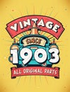 Vintage Since 1903, Born in 1903 Vintage Birthday Celebration