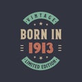 Vintage Born In 1913, Born In 1913 Retro Vintage Birthday Design