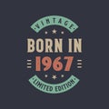 Vintage born in 1967, Born in 1967 retro vintage birthday design