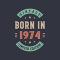 Vintage born in 1974, Born in 1974 retro vintage birthday design