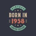 Vintage born in 1958, Born in 1958 retro vintage birthday design