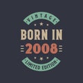 Vintage born in 2008, Born in 2008 retro vintage birthday design