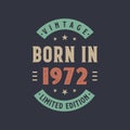 Vintage born in 1972, Born in 1972 retro vintage birthday design Royalty Free Stock Photo