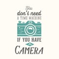 Vintage Camera Photography Vector Quote, Label