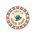 Vintage circus badge. Magic show sign. Magicians performance emblem. Retro signboard design. Carnival entertainment