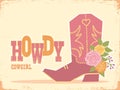 Vintage cowgirl background with cowboy boot and howdy text. Vector Howdy text illustration with cowgirl boot on old paper texture