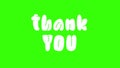 Vintage cute animation wriggle text Thank You on green background. Full HD motion graphic footage with chroma key