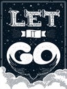 Vintage cute poster design with hand drawn text, bird rising into the sky, clouds and lovely cartoon elements. Black and white. Royalty Free Stock Photo