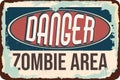 Vintage grunge retro danger zombie arena sign