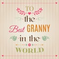 Vintage Happy Birthday Typographical greeting card, To the Best granny in the world lettering. National Grandparents Day