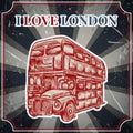 Vintage label with English bus on the grunge background. Retro poster in sketch style ' I love lond Royalty Free Stock Photo