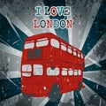Vintage Label With English Bus On The Grunge Background. Retro Poster In Sketch Style ' I Love Lond